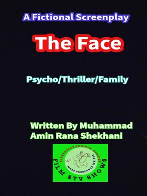 cover image of The Face Psycho Thriller Family Screenplay.
